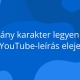 Fedezd fel, hány karakter hosszú legyen a YouTube videóleírás első 2-3 sora, és hogyan ragadja meg igazán a néző figyelmét!