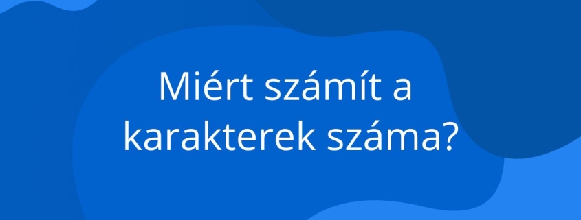 A digitális világban minden betű számít. Legyen szó álláspályázatról, közösségi média posztról vagy akár egy blogbejegyzésről, a szöveg hossza befolyásolja, hogyan reagálnak rá az olvasók.